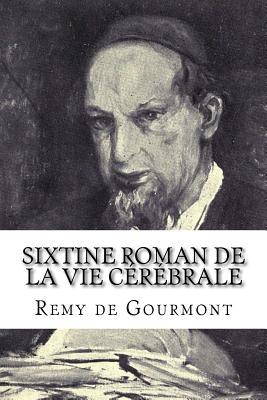 Sixtine: roman de la vie cérébrale